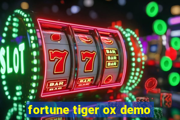 fortune tiger ox demo